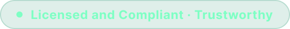 Licensed and Compliant - Trustworthy